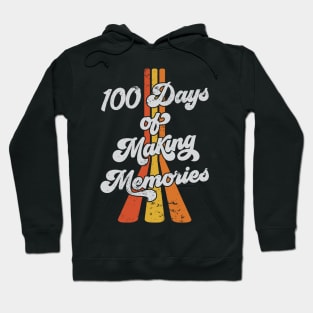 100 Days of Making Memories Hoodie